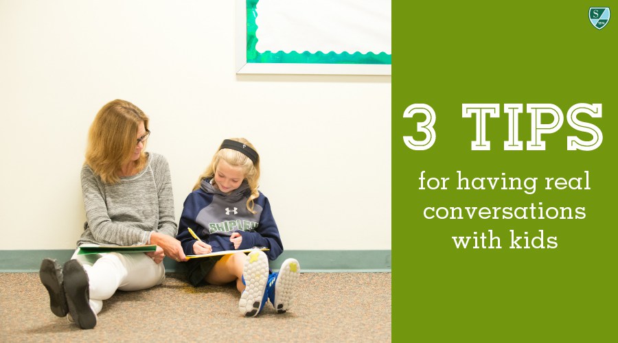 3 Quick Tips for Having Real Conversations with Kids